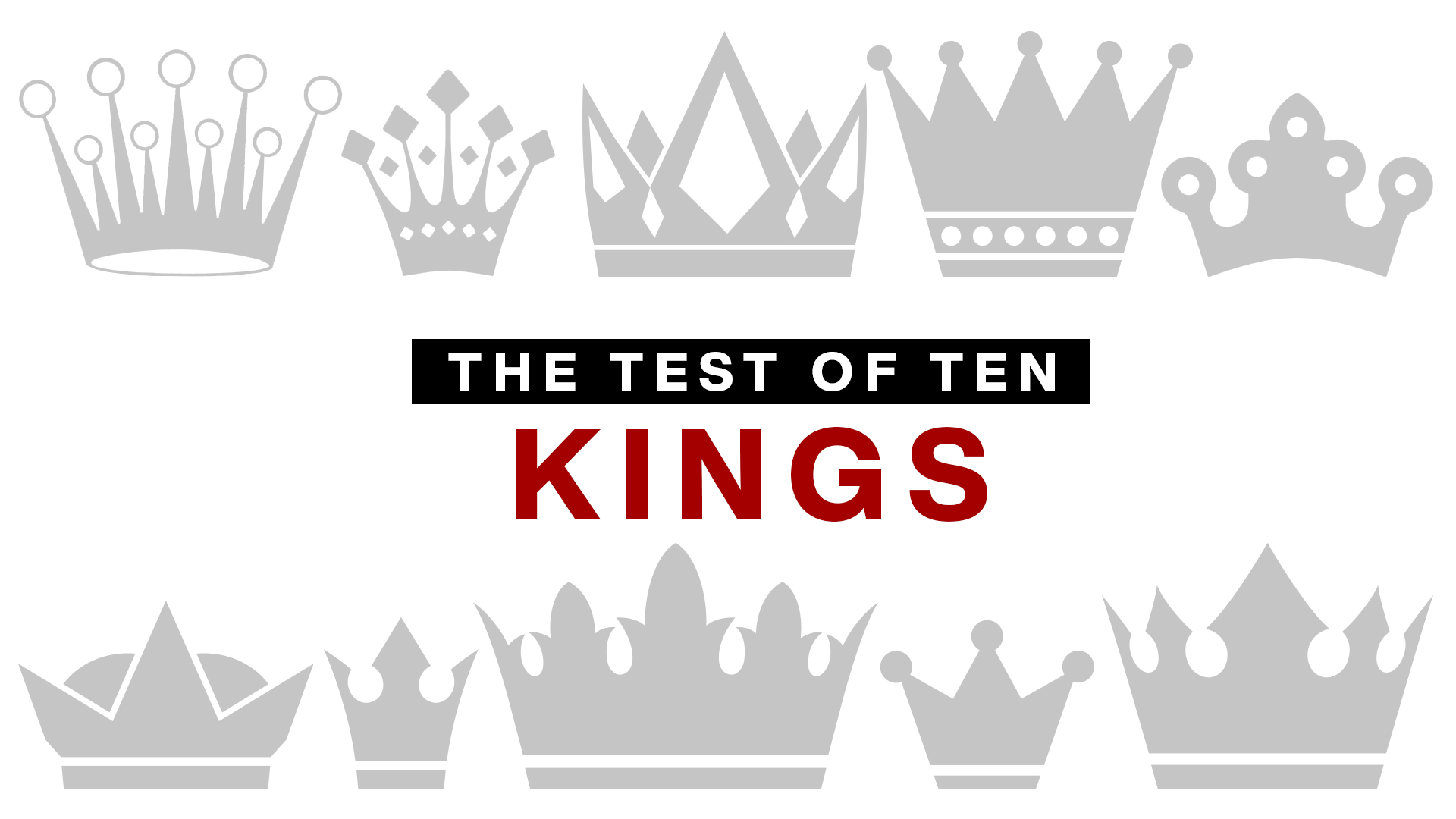 The Test of Ten Kings - Joshua Harris